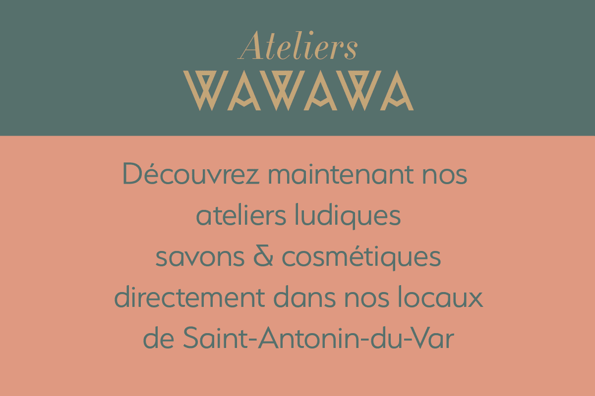 les ateliers pour fabriquer ses cosmétiques sont désormais disponibles à la savonnerie WAWAWA, dans le Var